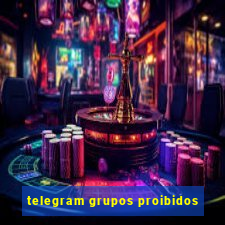 telegram grupos proibidos